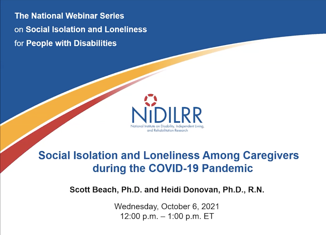 Screenshot of the title card of the webinar recording, with the presentation title of "Social Isolation and Loneliness Among Caregivers during the COVID-19 Pandemic"